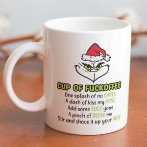 Cup of fuck off grinch mug, Grinchmas 11 oz mug.
